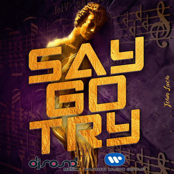 Jean Luca - Say Go Try Jean Luca - Say Go Try