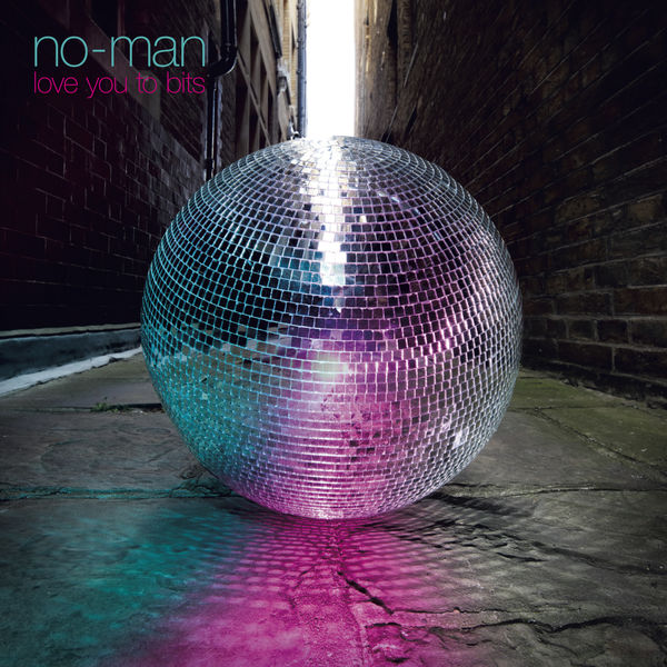 No-Man|Love You To Bits No-Man|Love You To Bits