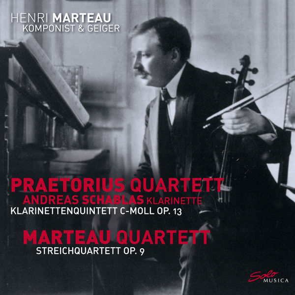 Andreas Schablas|Marteau: Clarinet Quintet, Op. 13 & String Quartet No. 2, Op. 9