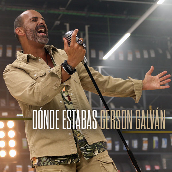Gerson Galván - Dónde Estabas Gerson Galván - Dónde Estabas