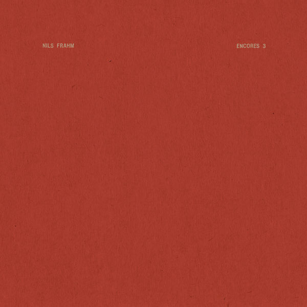 Nils Frahm|Encores 3 Nils Frahm|Encores 3