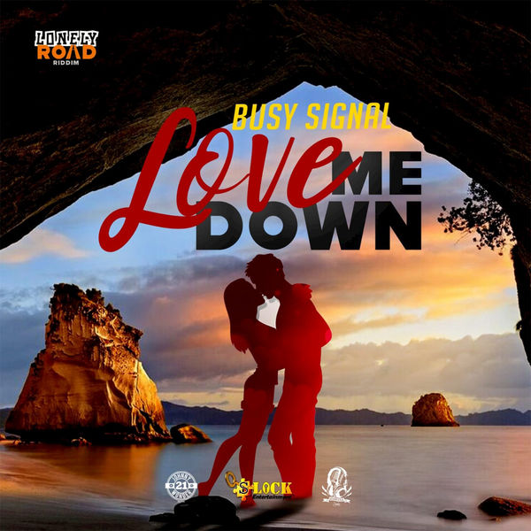 Busy Signal|Love Me Down