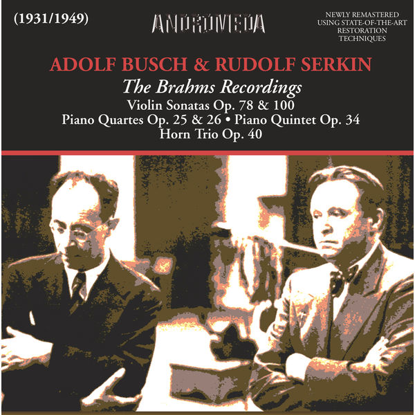 Adolf Busch - The Brahms Recordings (Recorded 1931-1949) Adolf Busch - The Brahms Recordings (Recorded 1931-1949)