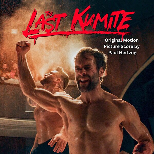 Paul Hertzog|The Last Kumite (Original Motion Picture Soundtrack) Paul Hertzog|The Last Kumite (Original Motion Picture Soundtrack)