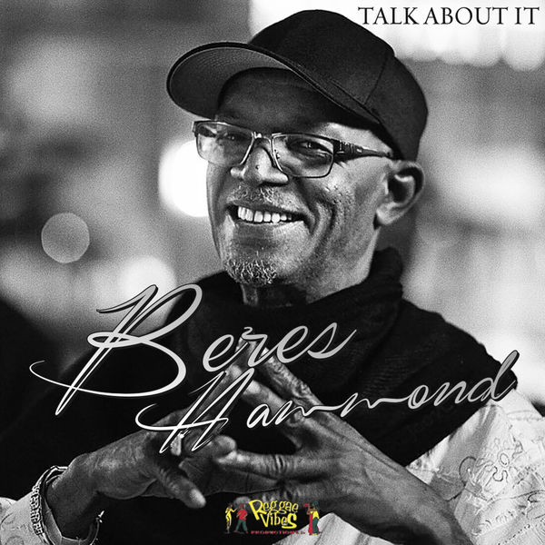 Beres Hammond|Talk About It Beres Hammond|Talk About It