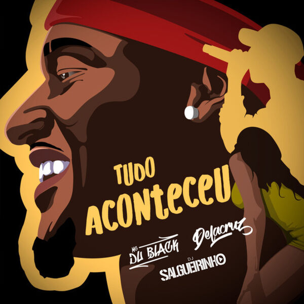MC Du Black - Tudo Aconteceu MC Du Black - Tudo Aconteceu