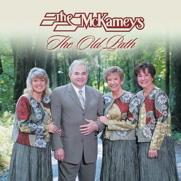 The McKameys|The Old Path The McKameys|The Old Path