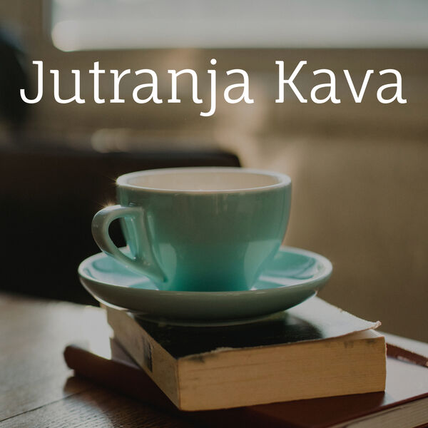 Various Artists - Jutranja Kava Various Artists - Jutranja Kava