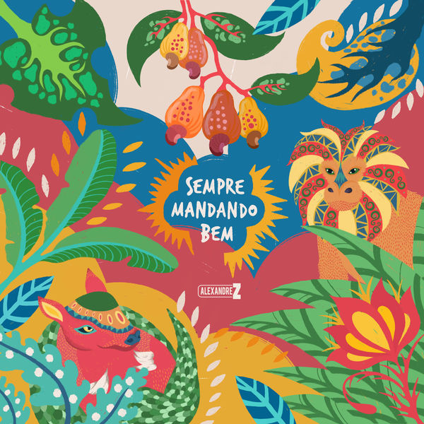 Mandando Sempre Mandando Bem, Alexandre Z - Qobuz