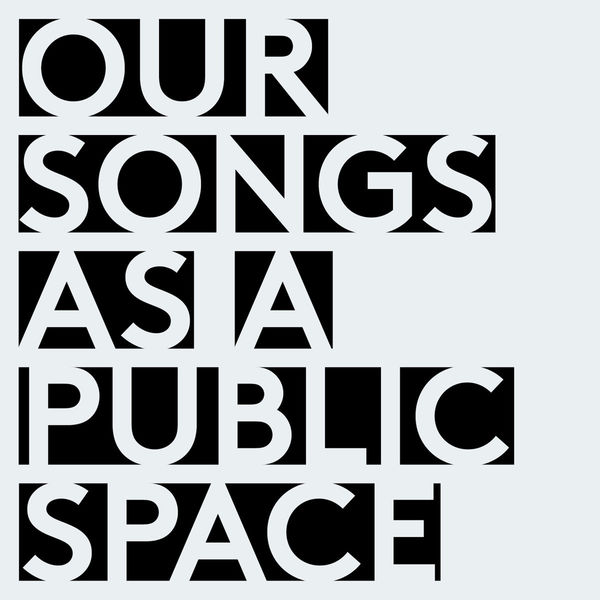 Kunz - Our Songs as a Public Place Kunz - Our Songs as a Public Place