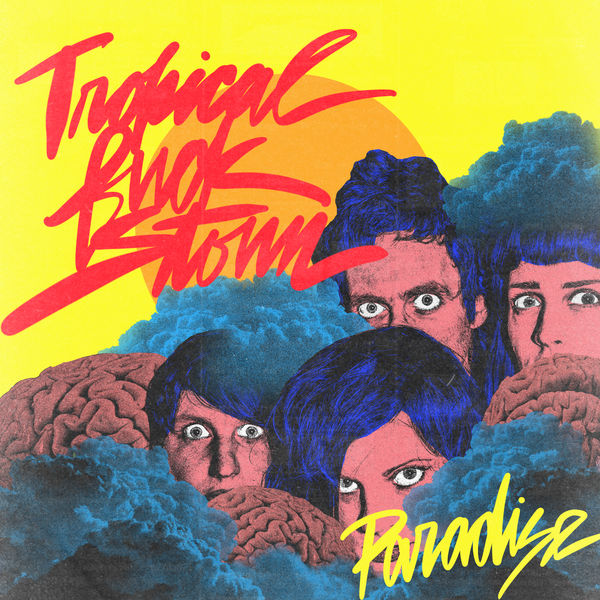 Tropical Fuck Storm - Paradise Tropical Fuck Storm - Paradise