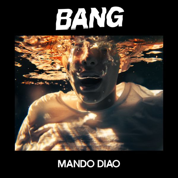 Mando Diao - BANG Mando Diao - BANG