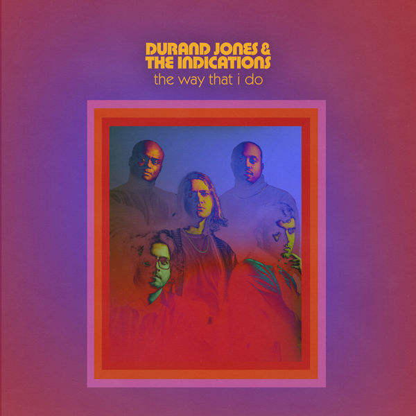 Durand Jones & The Indications|The Way That I Do Durand Jones & The Indications|The Way That I Do