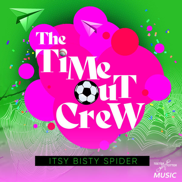 The Time-Out Crew - Itsy Bisty Spider The Time-Out Crew - Itsy Bisty Spider