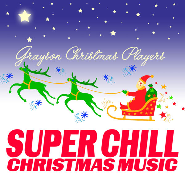 Grayson Christmas Players|Super Chill Christmas Music