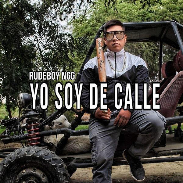 RudeBoy Ngg|Yo soy de calle