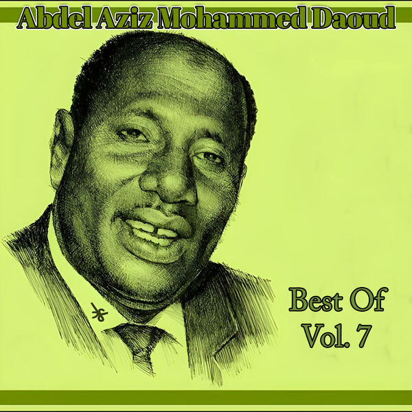 Abdel Aziz Mohammed Daoud|Best of,Vol. 7 Abdel Aziz Mohammed Daoud|Best of,Vol. 7