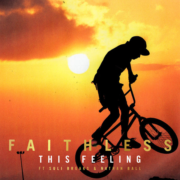 Faithless|This Feeling (feat. Suli Breaks & Nathan Ball) Faithless|This Feeling (feat. Suli Breaks & Nathan Ball)
