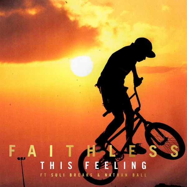 Faithless|This Feeling (feat. Suli Breaks & Nathan Ball)