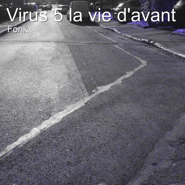 Fonk - Virus 5 la vie d'avant Fonk - Virus 5 la vie d'avant