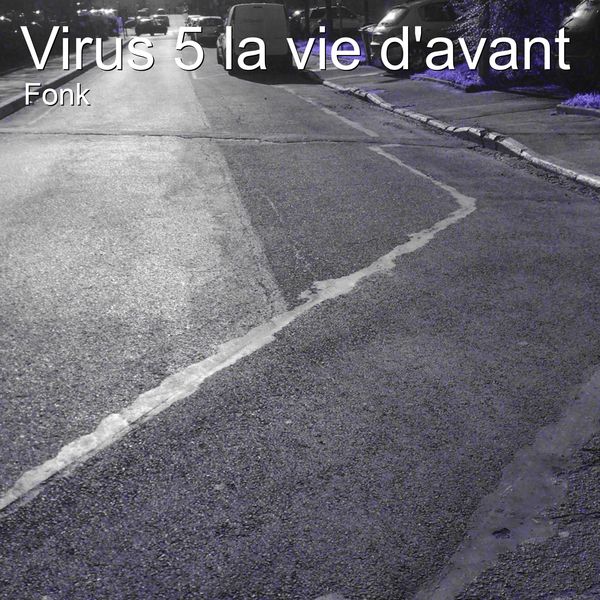 Fonk|Virus 5 la vie d'avant