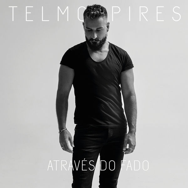 Telmo Pires - Através do Fado Telmo Pires - Através do Fado