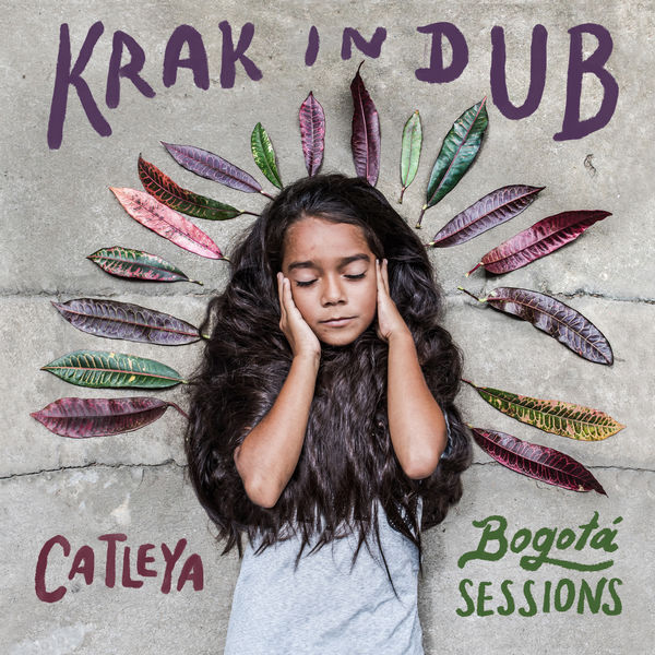 Krak In Dub - Catleya (Bogotá Sessions) Krak In Dub - Catleya (Bogotá Sessions)