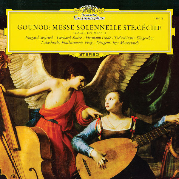 Irmgard Seefried|Gounod: Messe solennelle de Sainte Cécile; An Interview with Igor Markevitch (Igor Markevitch – The Deutsche Grammophon Legacy: Volume 19)