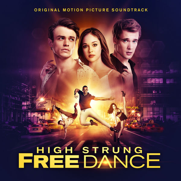 Various Artists|High Strung Free Dance (Original Motion Picture Soundtrack) Various Artists|High Strung Free Dance (Original Motion Picture Soundtrack)