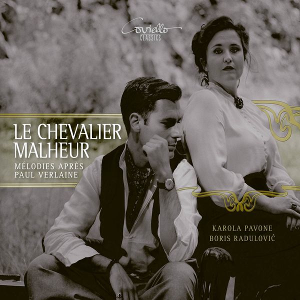 Karola Pavone, Boris Radulović, Amélie Legrand - Le Chevalier Malheur (Mélodies après Paul Verlaine) Karola Pavone, Boris Radulović, Amélie Legrand - Le Chevalier Malheur (Mélodies après Paul Verlaine)