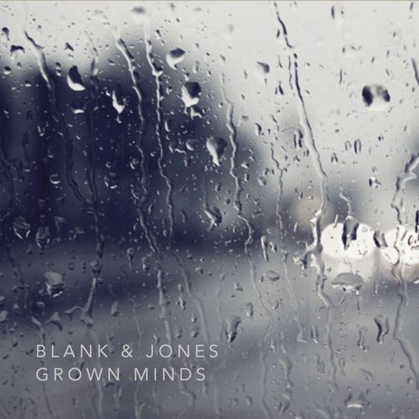 Blank & Jones - Grown Minds Blank & Jones - Grown Minds