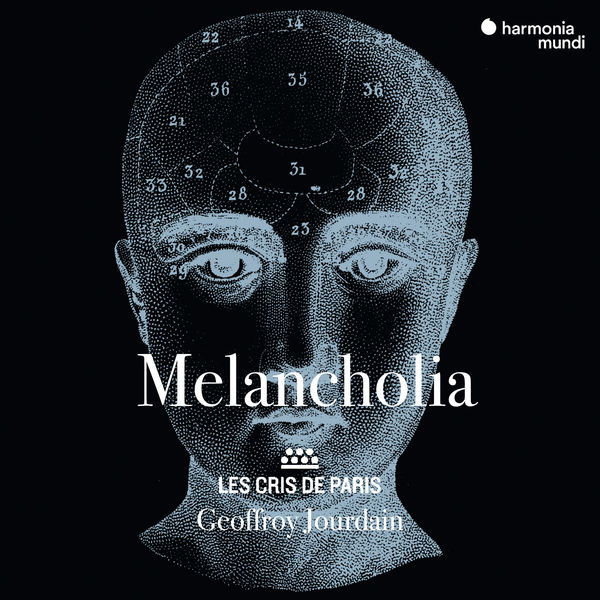 Geoffroy Jourdain - Melancholia (Madrigaux & Motets autour de 1600) Geoffroy Jourdain - Melancholia (Madrigaux & Motets autour de 1600)