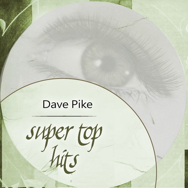 Dave Pike - Super Top Hits Dave Pike - Super Top Hits