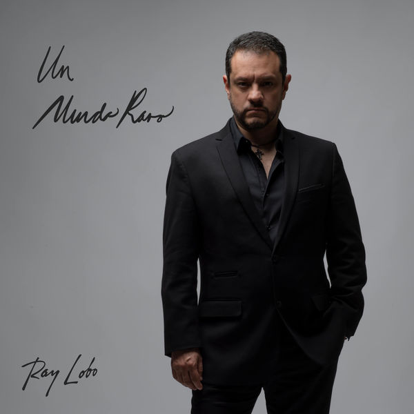 Ray Lobo - Un Mundo Raro Ray Lobo - Un Mundo Raro