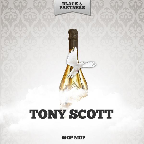 Tony Scott - Mop Mop Tony Scott - Mop Mop