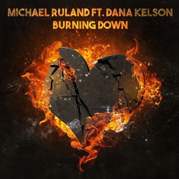 Michael Ruland - Burning Down Michael Ruland - Burning Down
