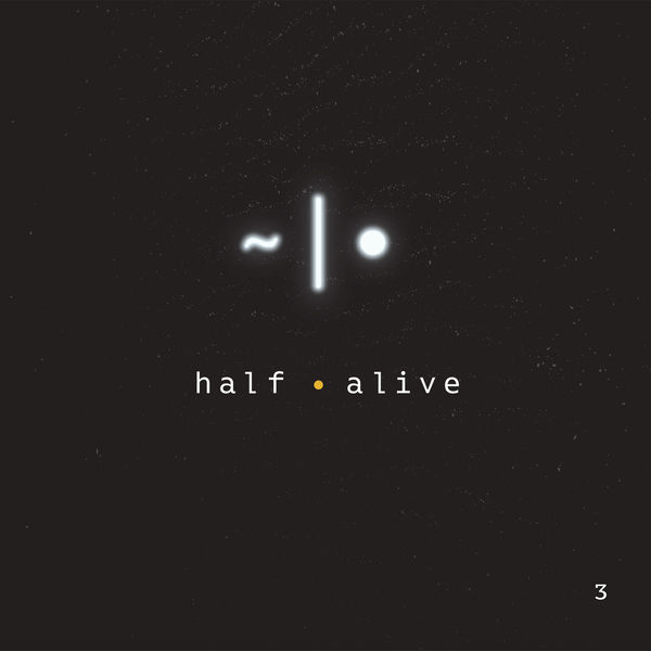 half·alive - 3 half·alive - 3