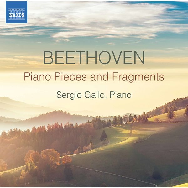 Sergio Gallo - Beethoven: Piano Pieces & Fragments Sergio Gallo - Beethoven: Piano Pieces & Fragments
