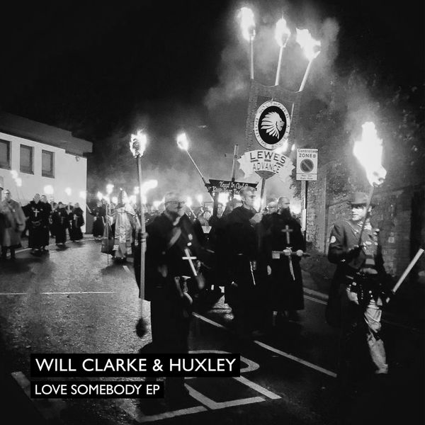 Will Clarke - Love Somebody EP Will Clarke - Love Somebody EP