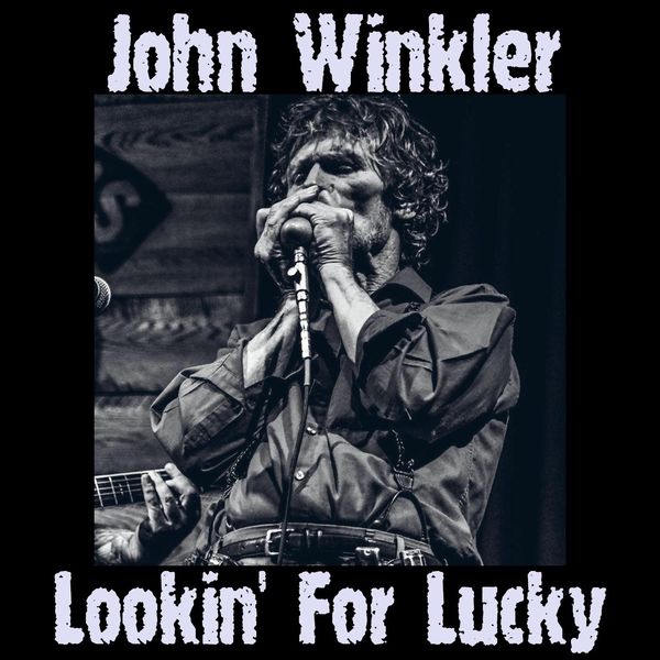 John Winkler - Lookin' for Lucky John Winkler - Lookin' for Lucky