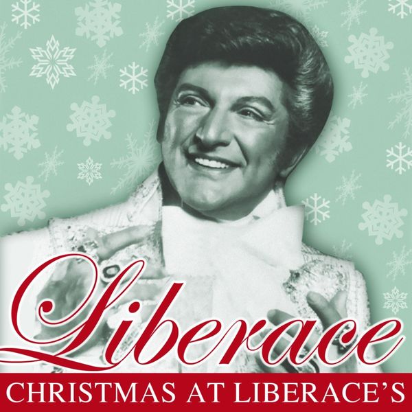 Liberace - Christmas At Liberace's Liberace - Christmas At Liberace's