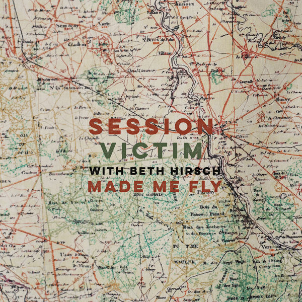 Session Victim - Made Me Fly (with Beth Hirsch) Session Victim - Made Me Fly (with Beth Hirsch)