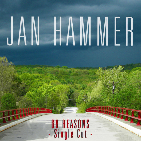 Jan Hammer|68 Reasons (Single Cut) Jan Hammer|68 Reasons (Single Cut)
