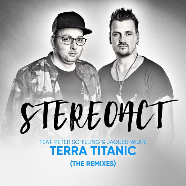 Terra Titanic (Remixes), Stereoact - Qobuz
