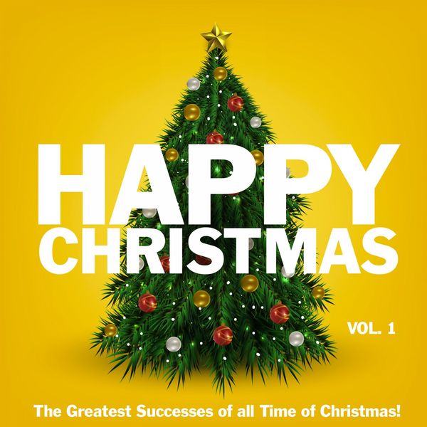 Various Arists|Happy Christmas, Vol. 1  (The Greatest Successes of Al Time of Christmas)