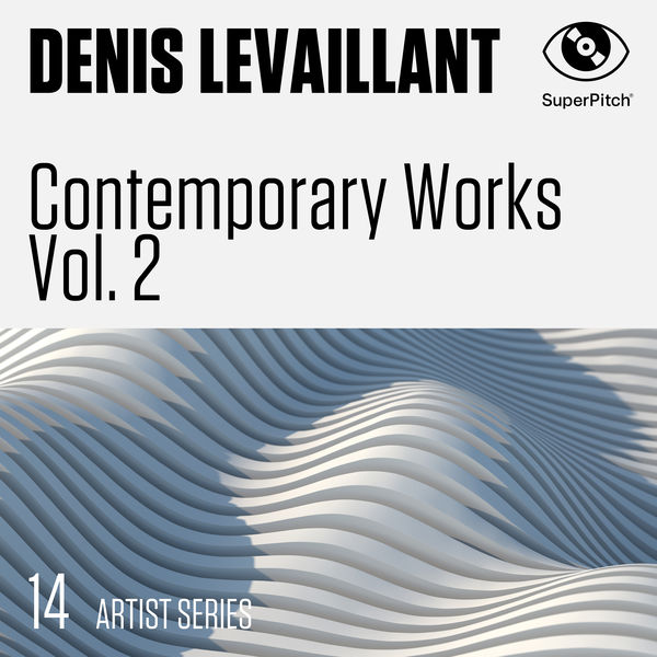 Denis Levaillant - Contemporary Works Vol. 2 Denis Levaillant - Contemporary Works Vol. 2