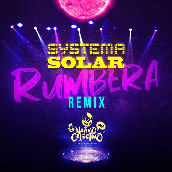 Rumbera Remix, Systema Solar - Qobuz