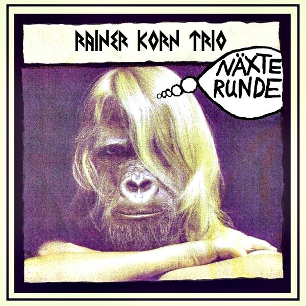 Rainer Korn Trio - Näxte Runde Rainer Korn Trio - Näxte Runde