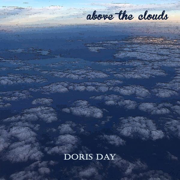 Doris Day - Above the Clouds Doris Day - Above the Clouds