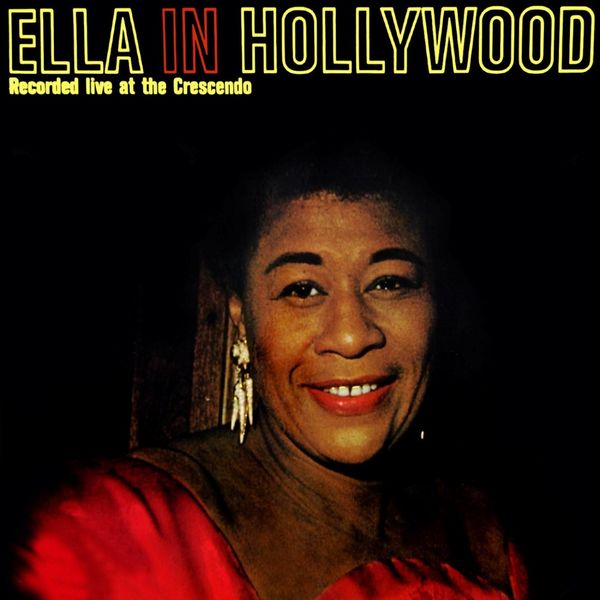 Ella Fitzgerald - Ella In Hollywood Ella Fitzgerald - Ella In Hollywood